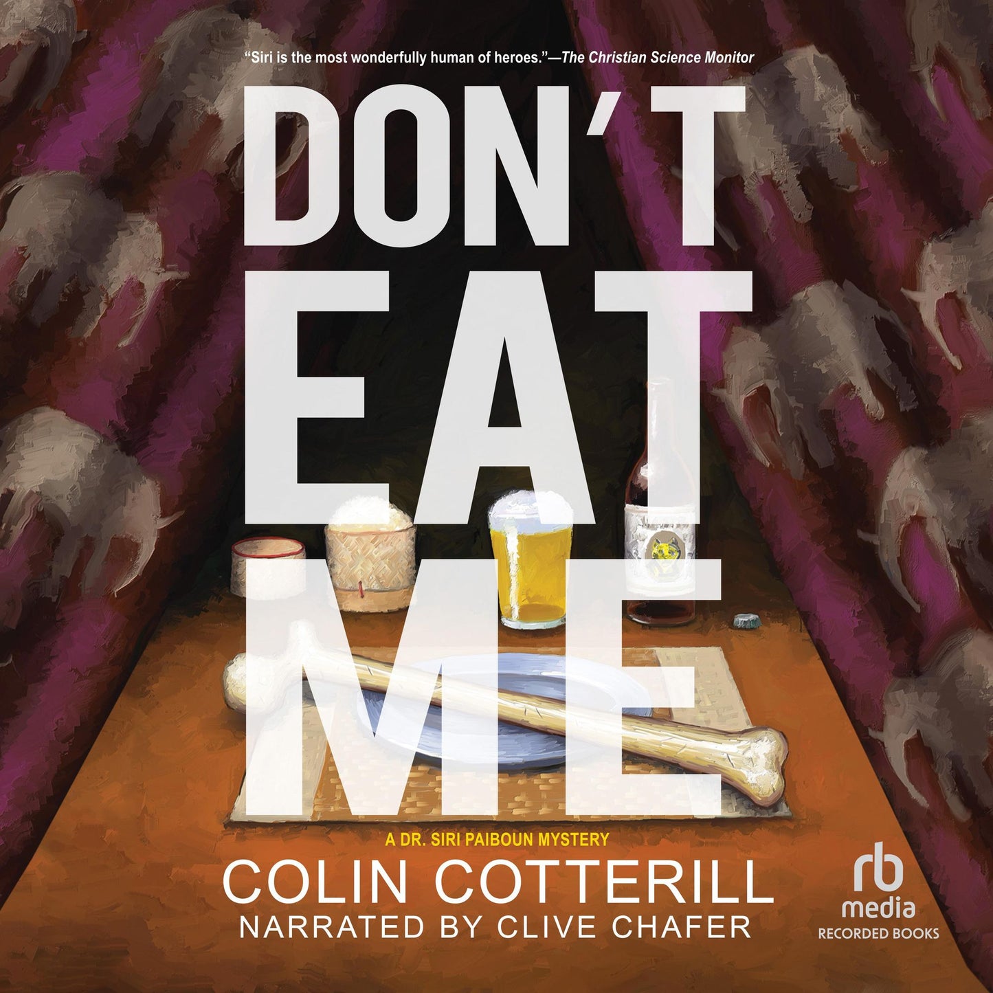 Don't Eat Me: A Dr. Siri Paiboun Mystery