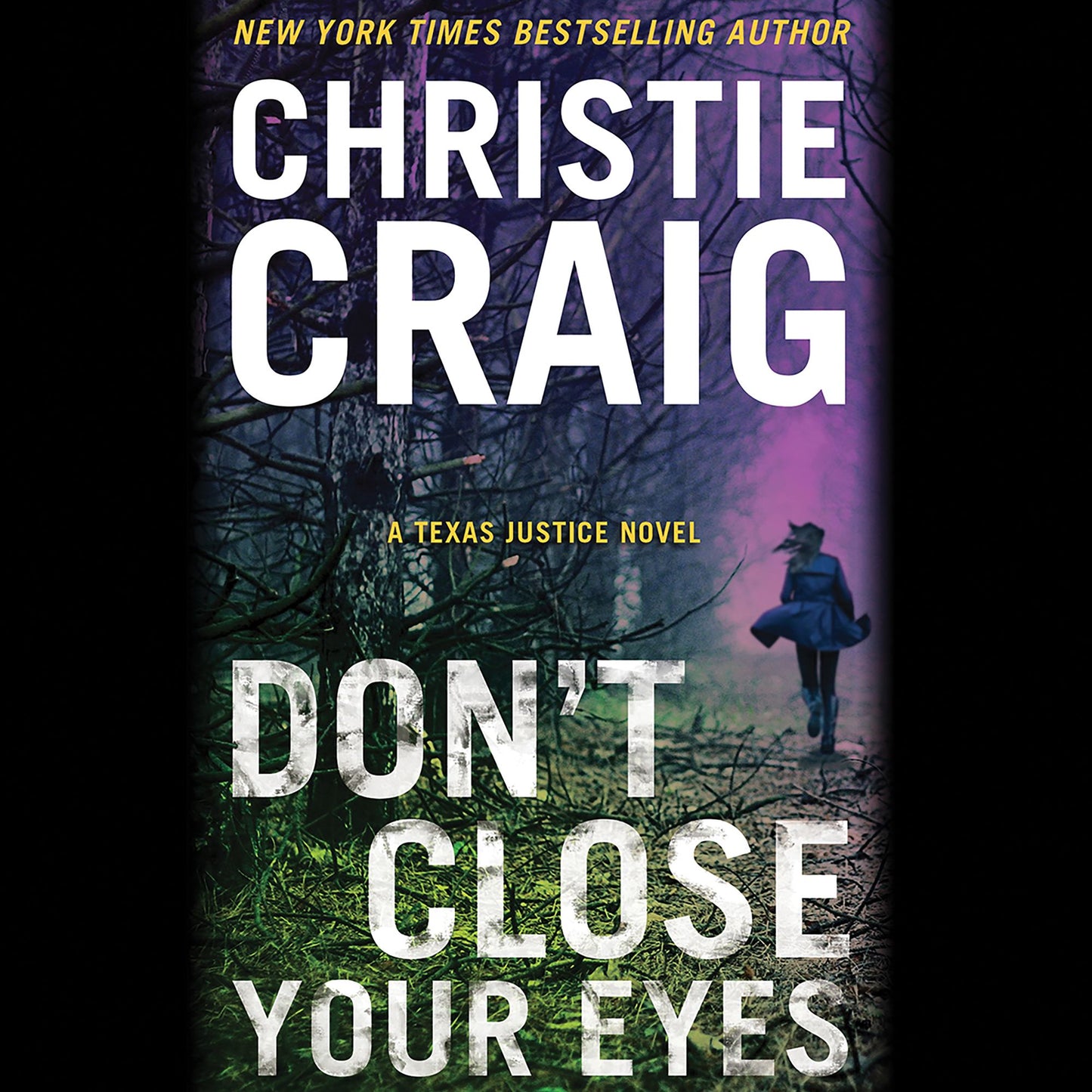 Don't Close Your Eyes: A Texas Justice Novel