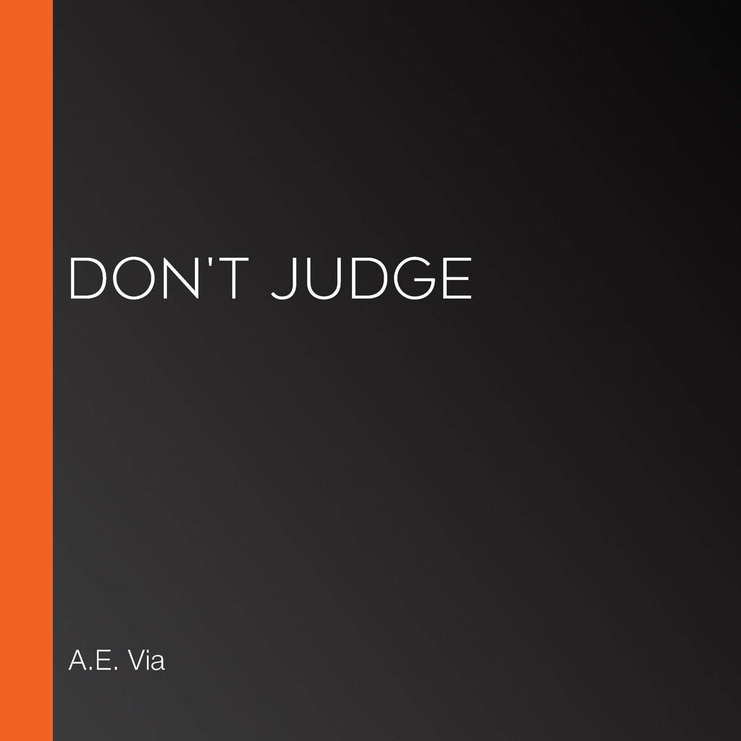 Don't Judge: Book Four, Nothing Special Series
