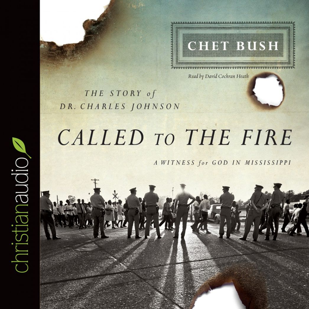 Called to the Fire: A Witness for God in Mississippi