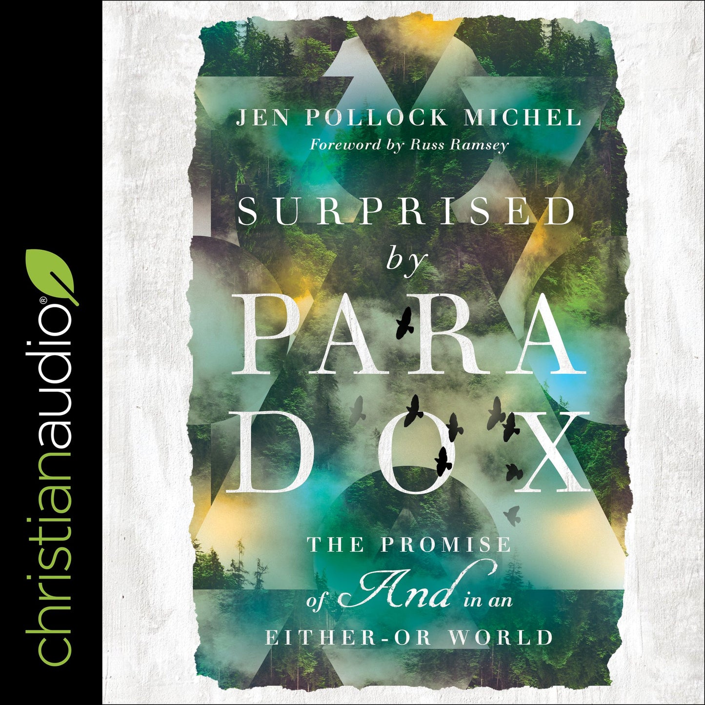 Surprised by Paradox: The Promise of "And" in an Either-Or World
