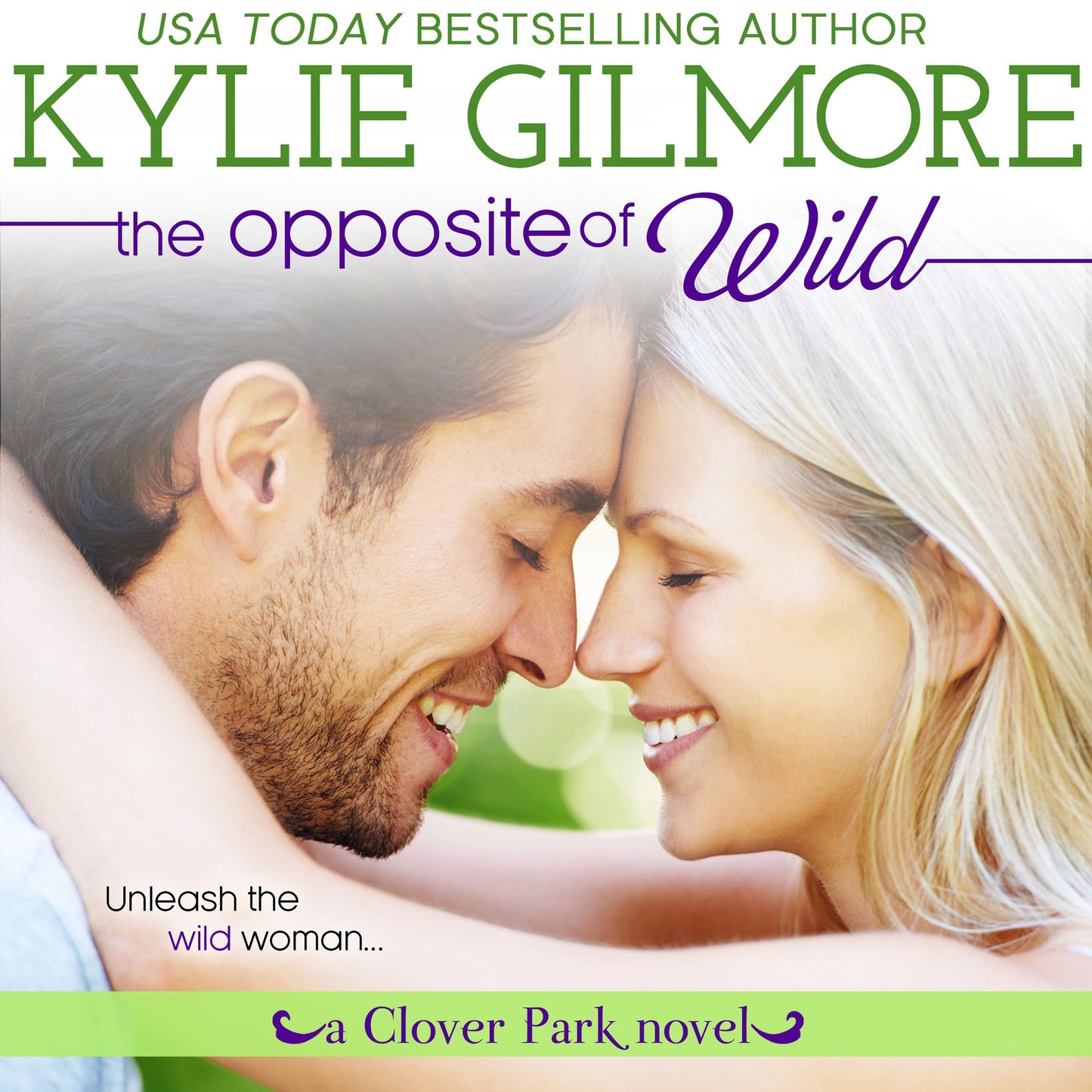 The Opposite of Wild: Clover Park, Book 1