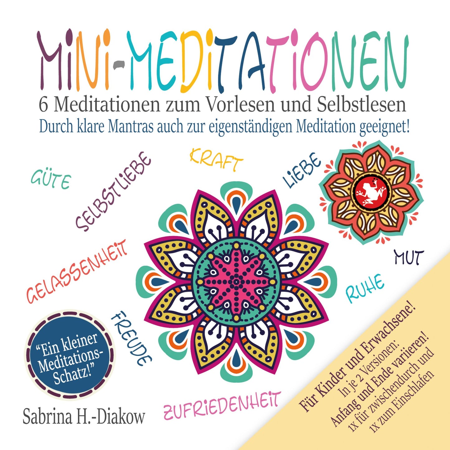 Mini-Meditationen - Meditationen für zwischendurch und zum Einschlafen: Meditationen für Kinder und Erwachsene