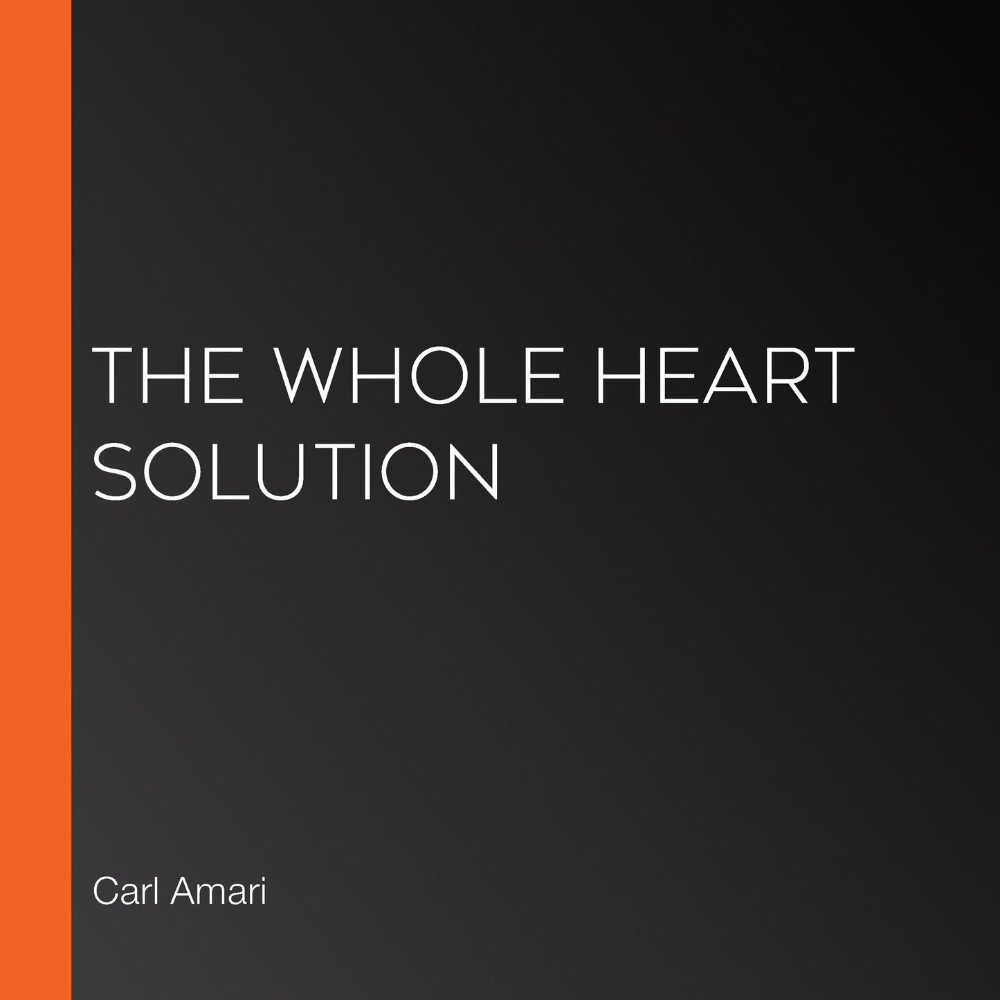 The Whole Heart Solution