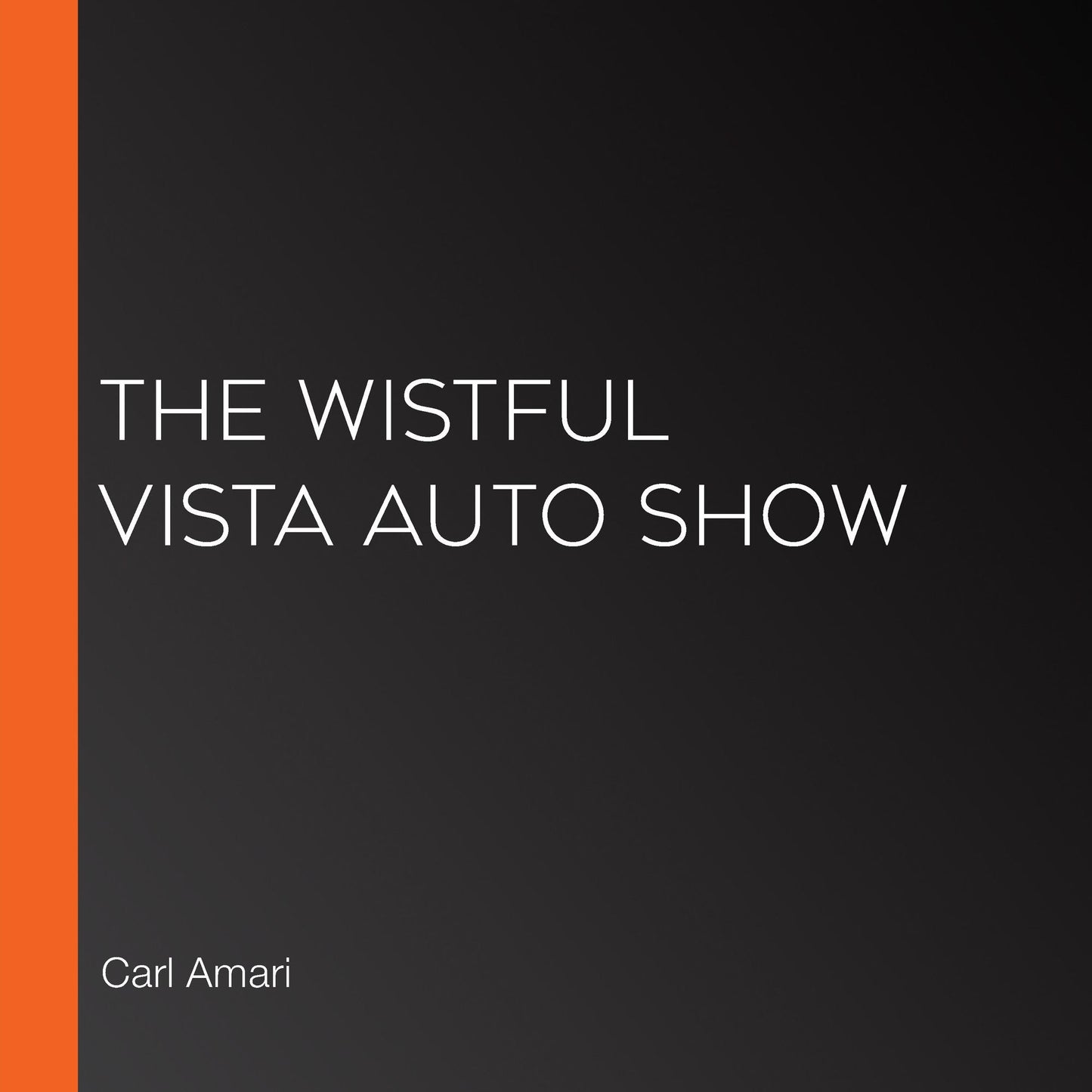 The Wistful Vista Auto Show