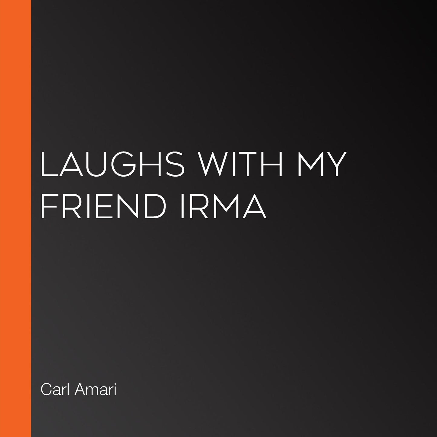 Laughs with My Friend Irma