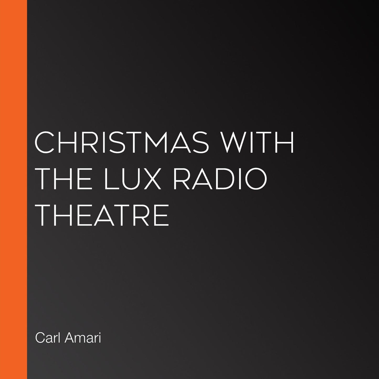 Christmas with the Lux Radio Theatre