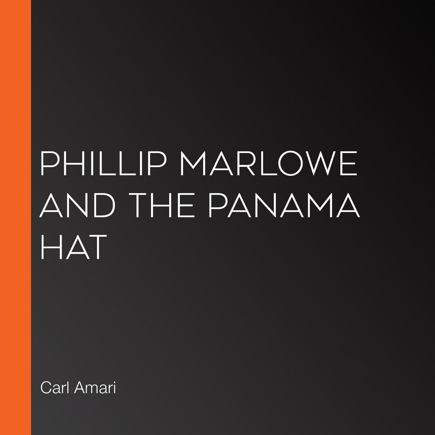 Phillip Marlowe and the Panama Hat