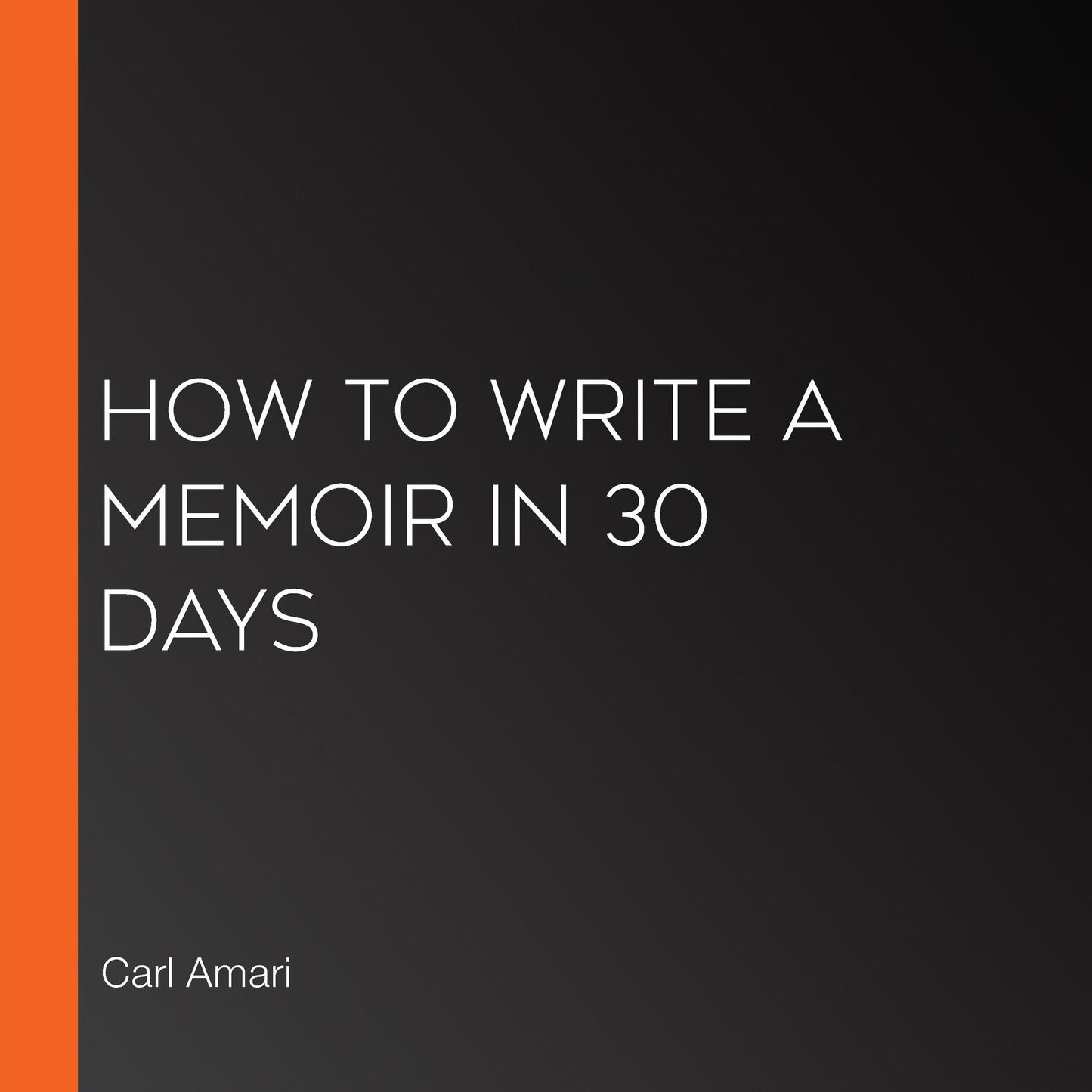 How to Write a Memoir in 30 Days