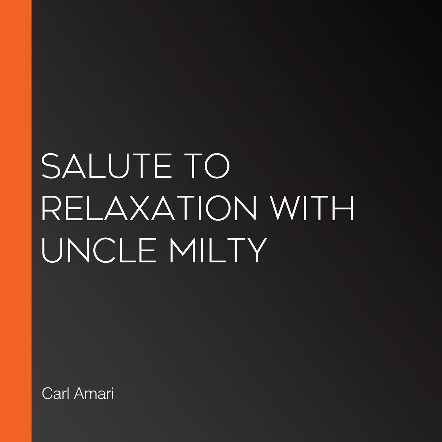 Salute to Relaxation with Uncle Milty