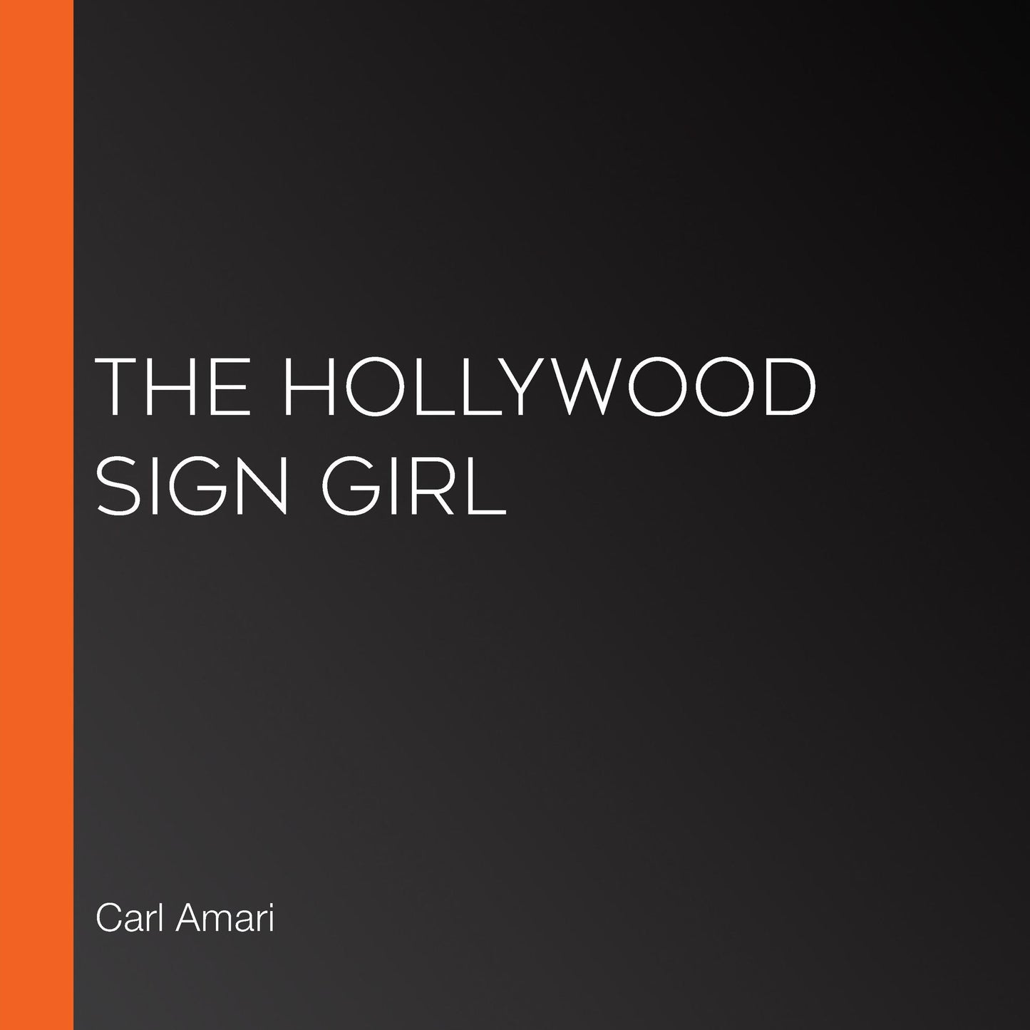 The Hollywood Sign Girl