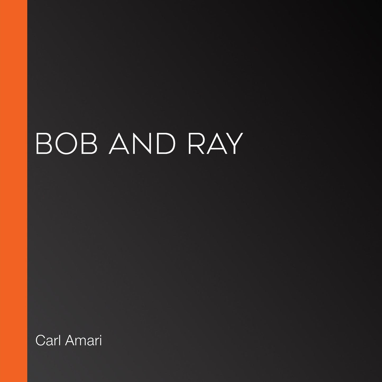 Bob and Ray
