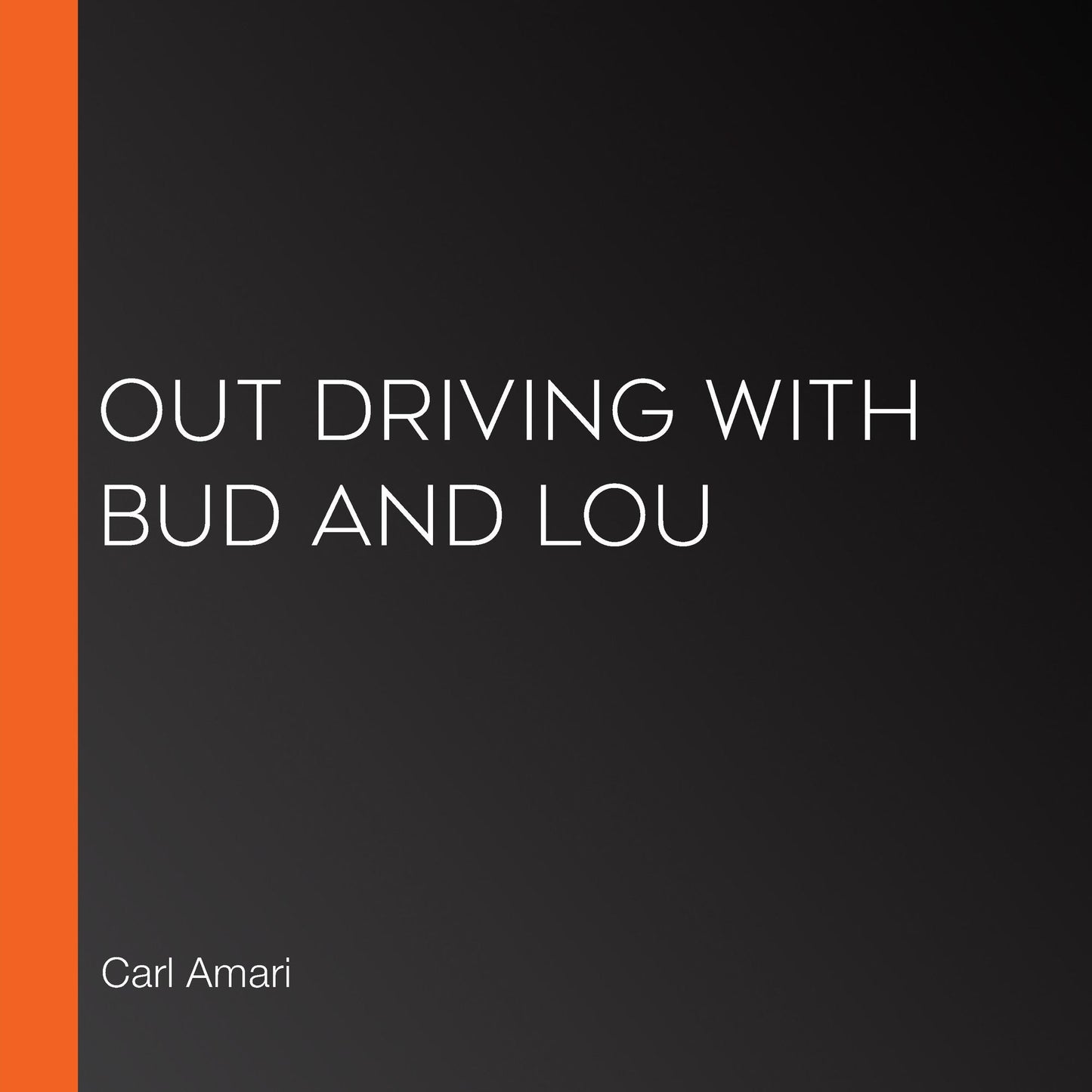 Out Driving with Bud and Lou