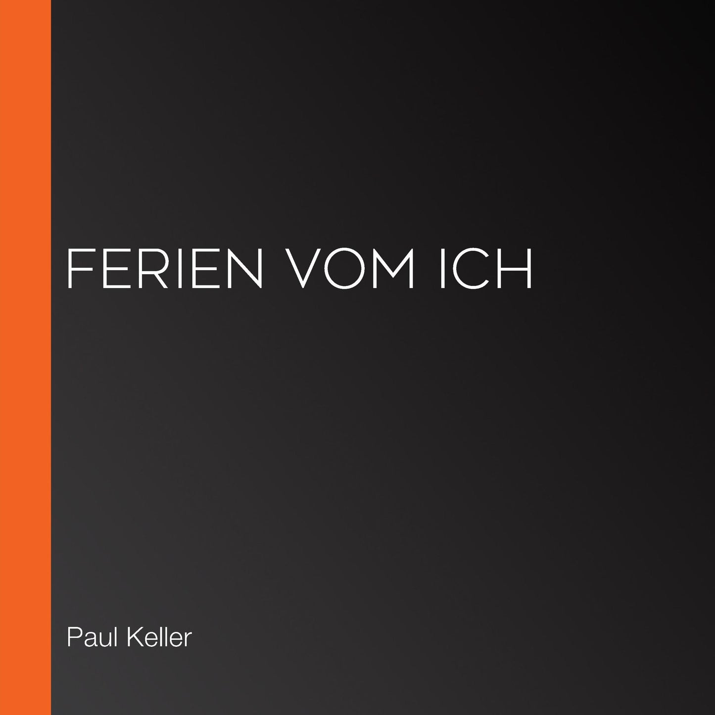 Ferien vom Ich