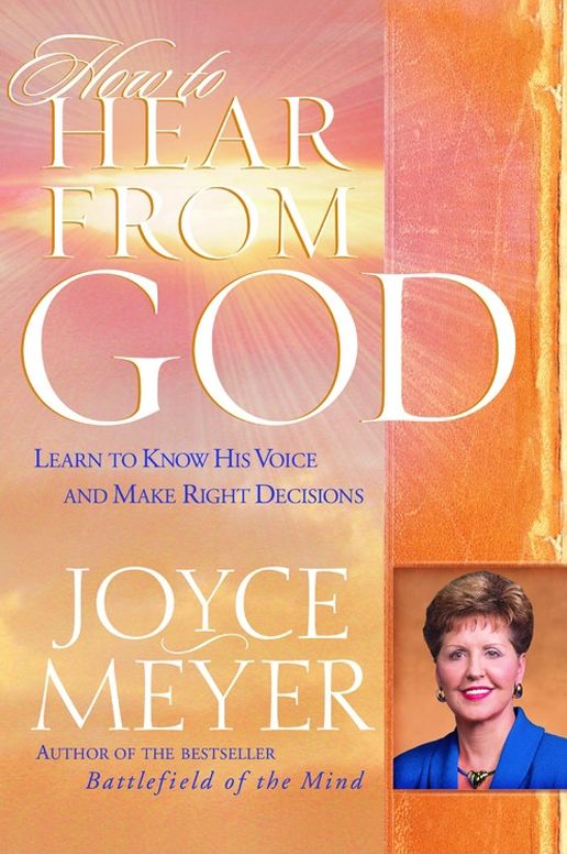 How to Hear from God: Learn to Know His Voice and Make Right Decisions (Abridged)