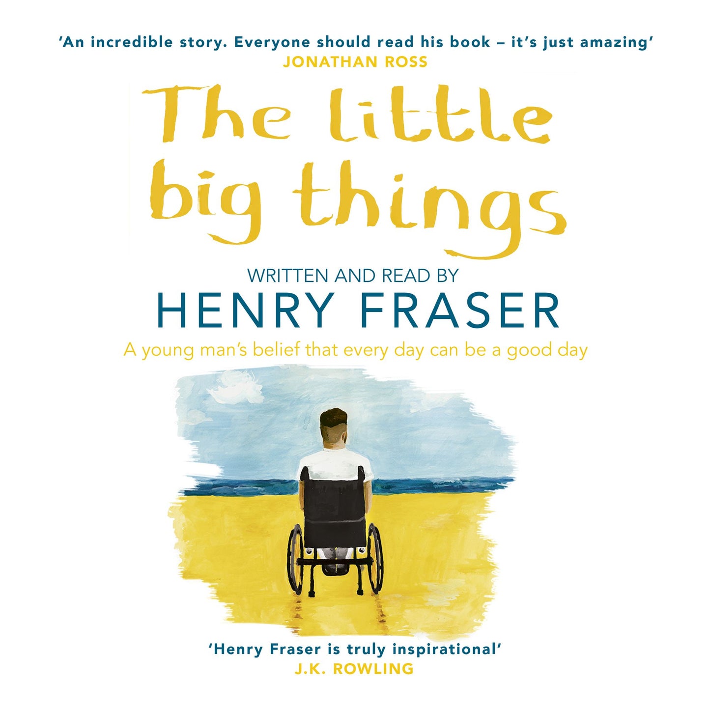 The Little Big Things: A young man's belief that every day can be a good day