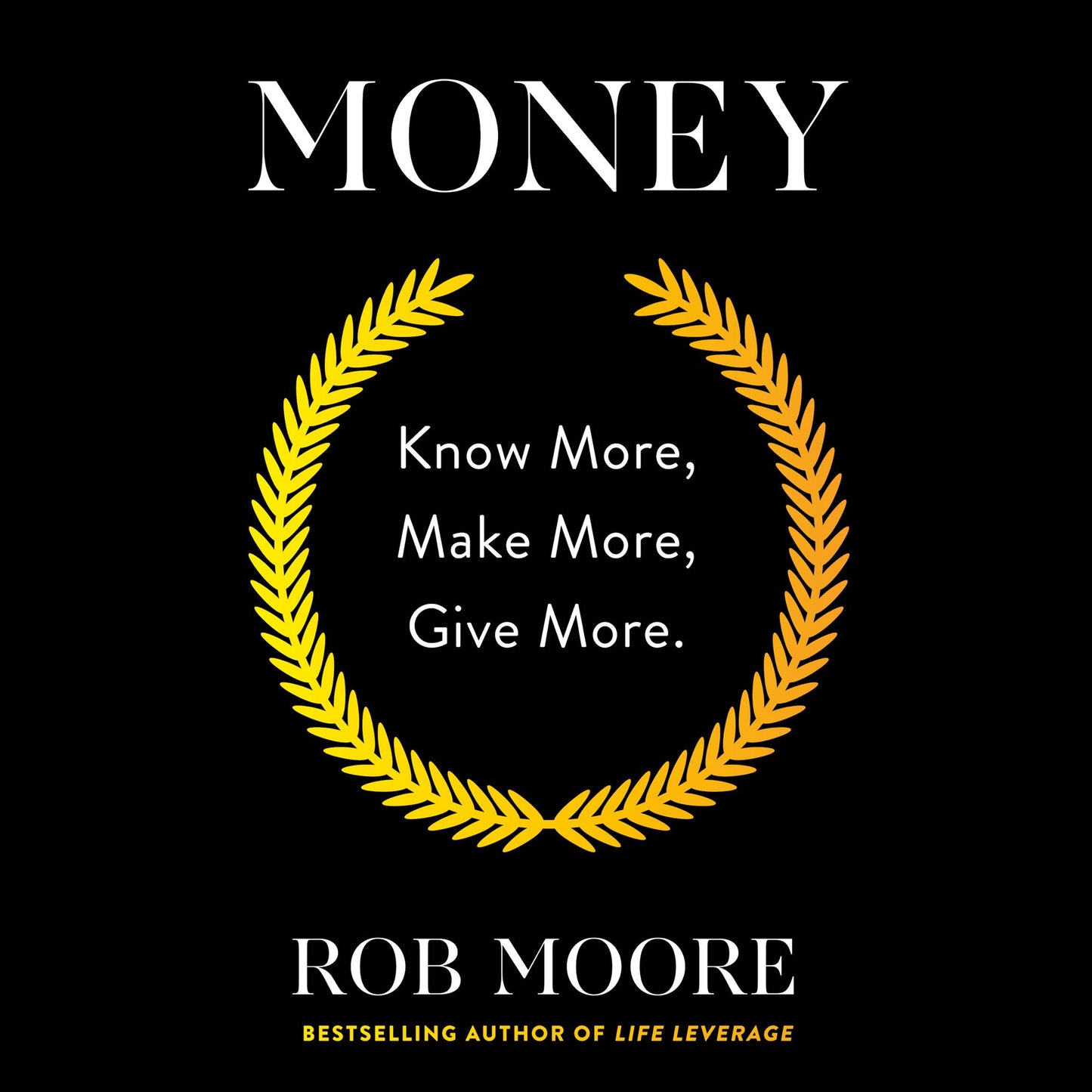Money: Know More, Make More, Give More