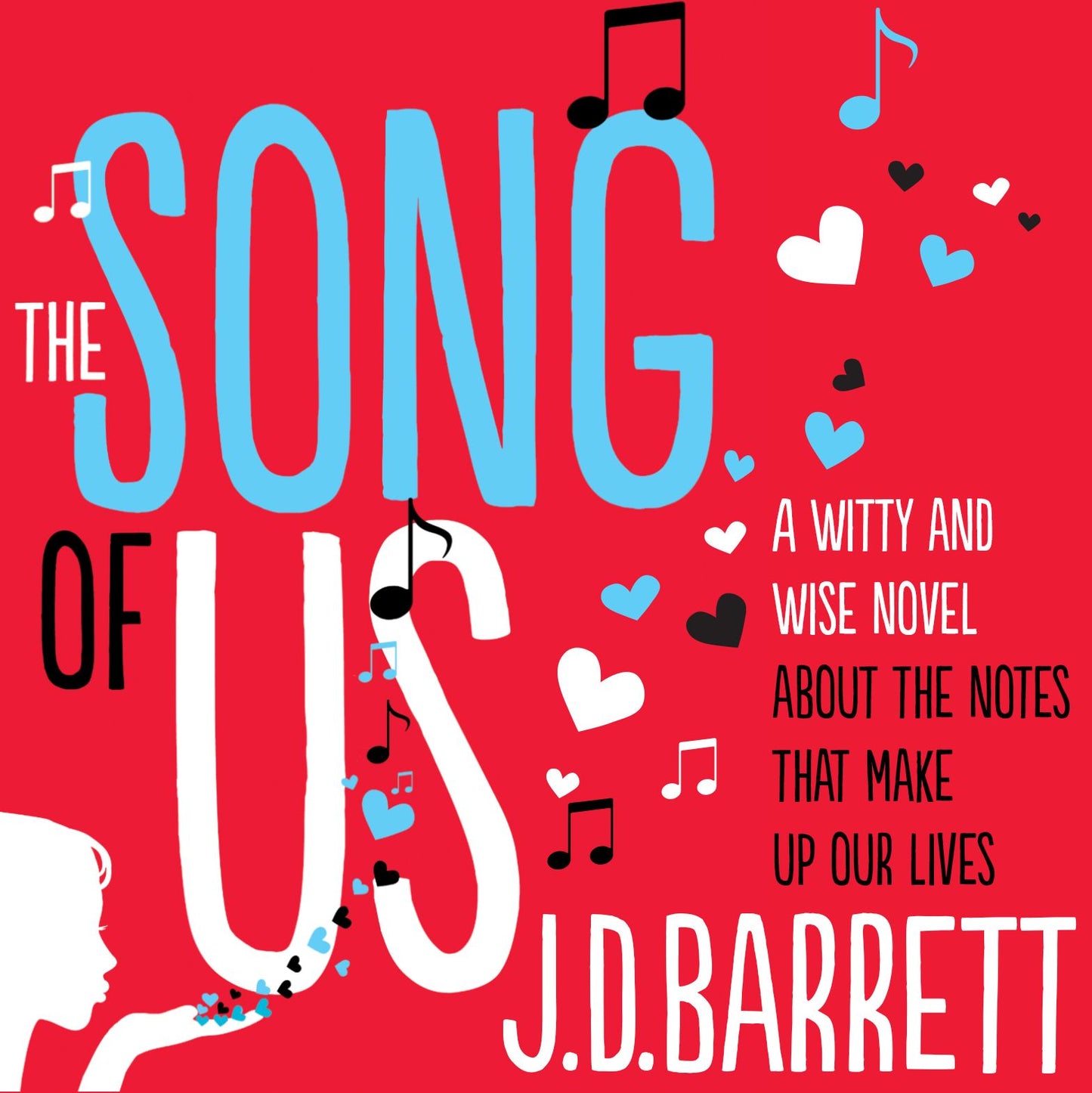 The Song of Us: A Witty and Wise Novel About the Notes that Make Up Our Lives