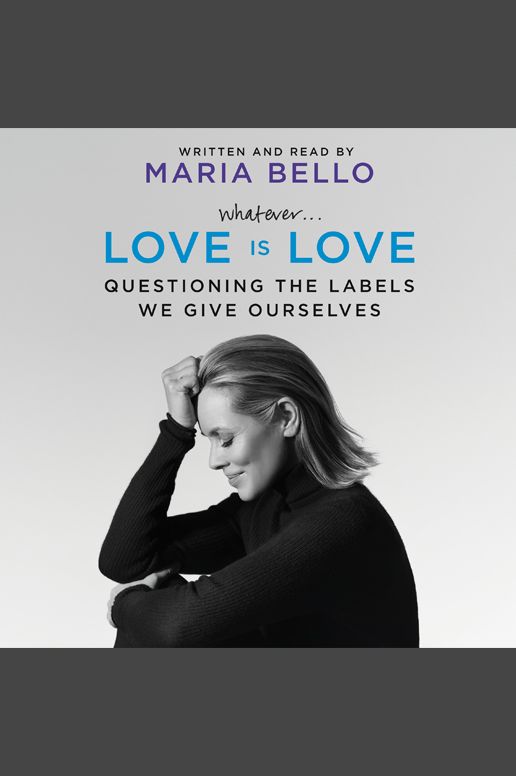Whatever...Love Is Love: Questioning the Labels We Give Ourselves