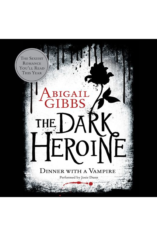 The Dark Heroine: Dinner with a Vampire