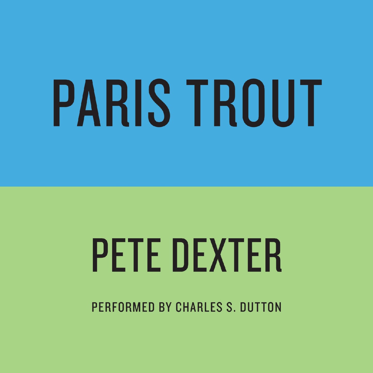 PARIS TROUT (Abridged)