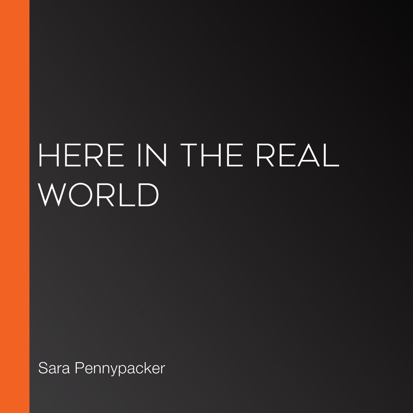Here in the Real World