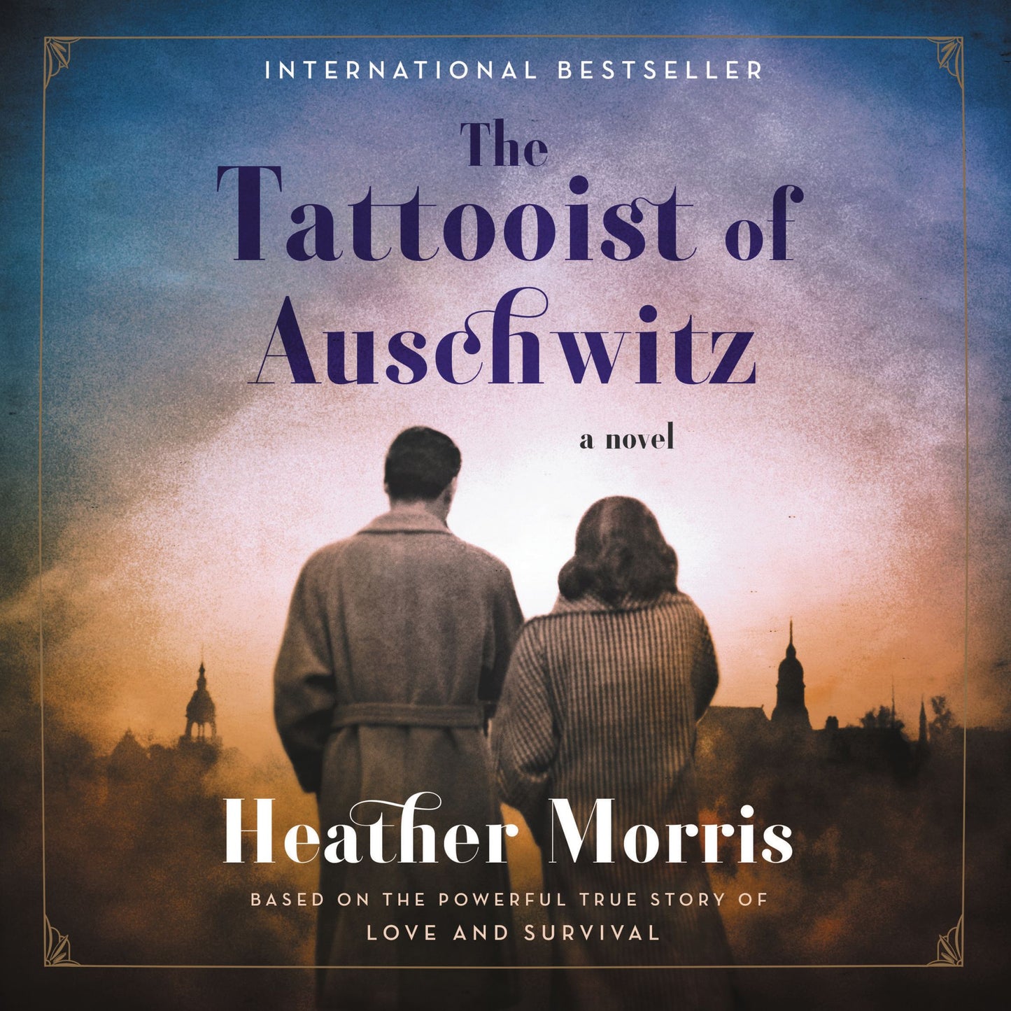 The Tattooist of Auschwitz: A Novel
