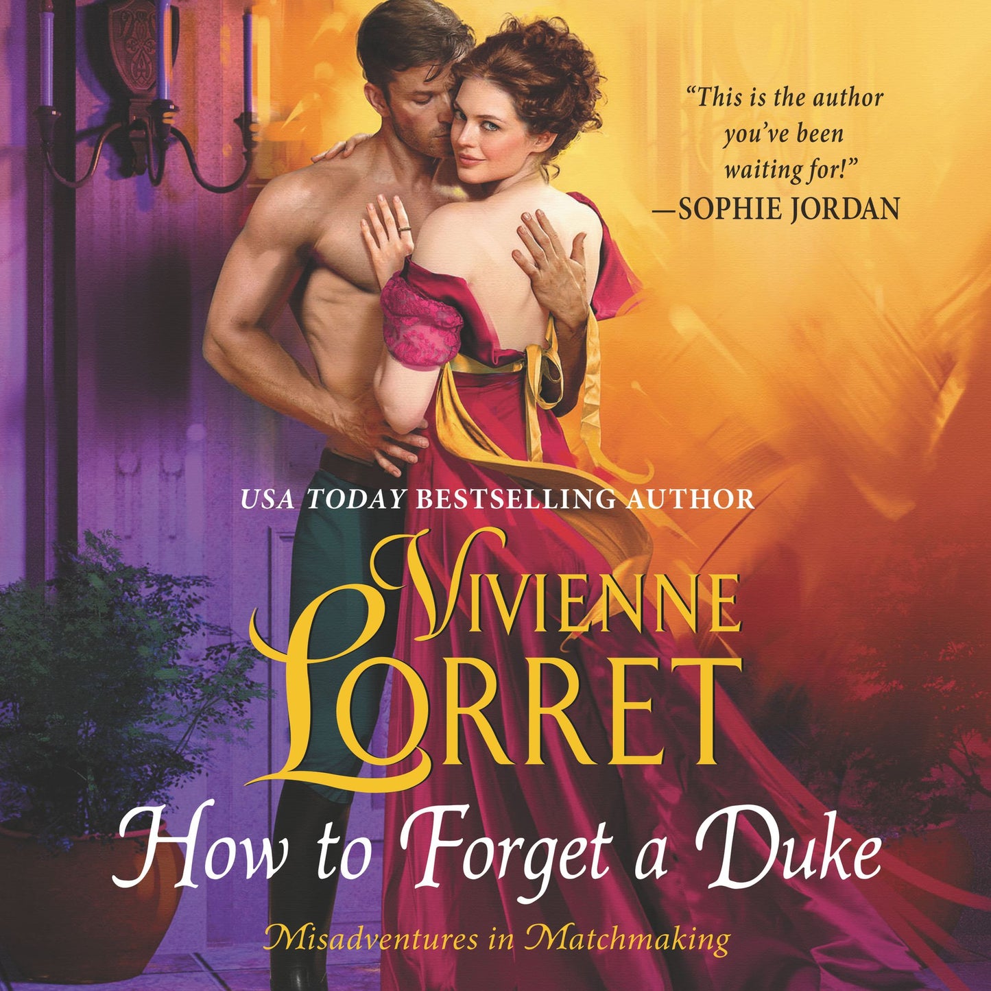 How to Forget a Duke: Misadventures in Matchmaking, Book 1