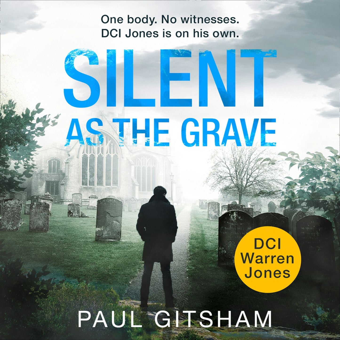 Silent As The Grave (DCI Warren Jones, Book 3): DCI Warren Jones, Book 3