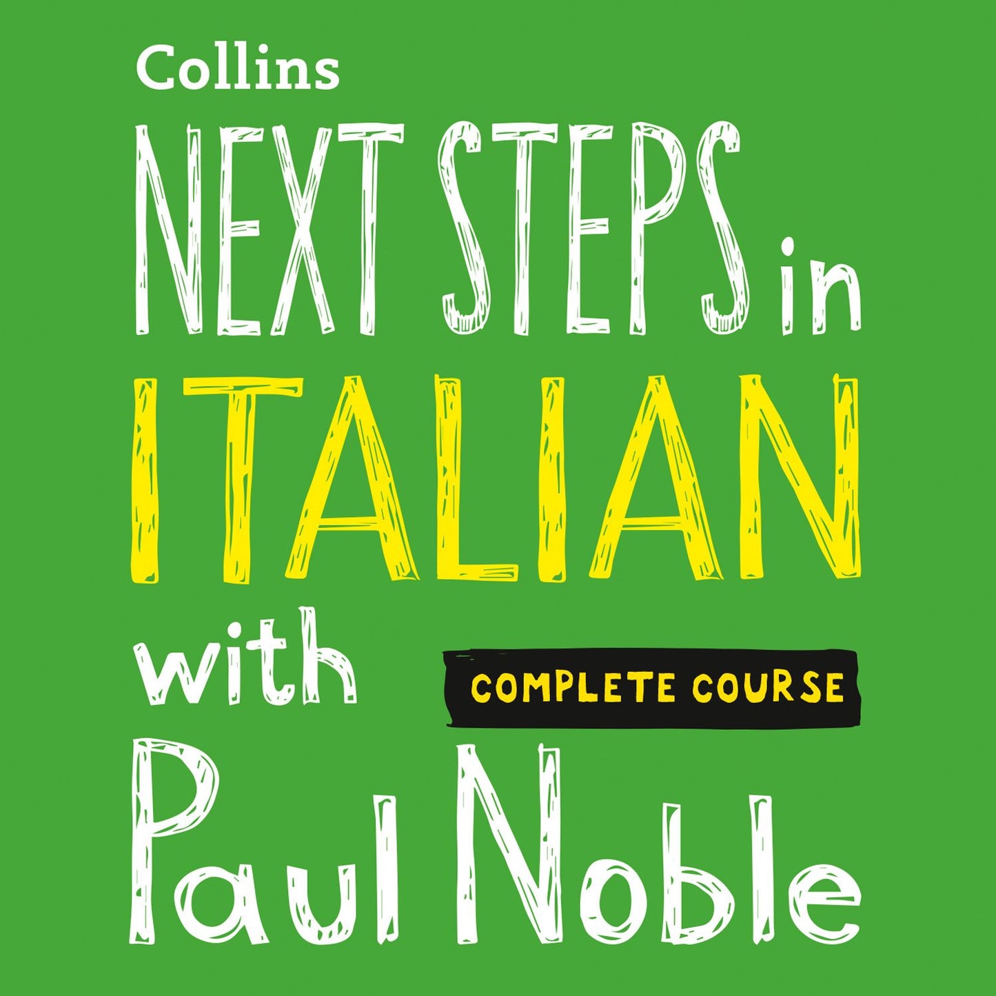 Next Steps in Italian with Paul Noble - Complete Course: Italian Made Easy with Your Personal Language Coach