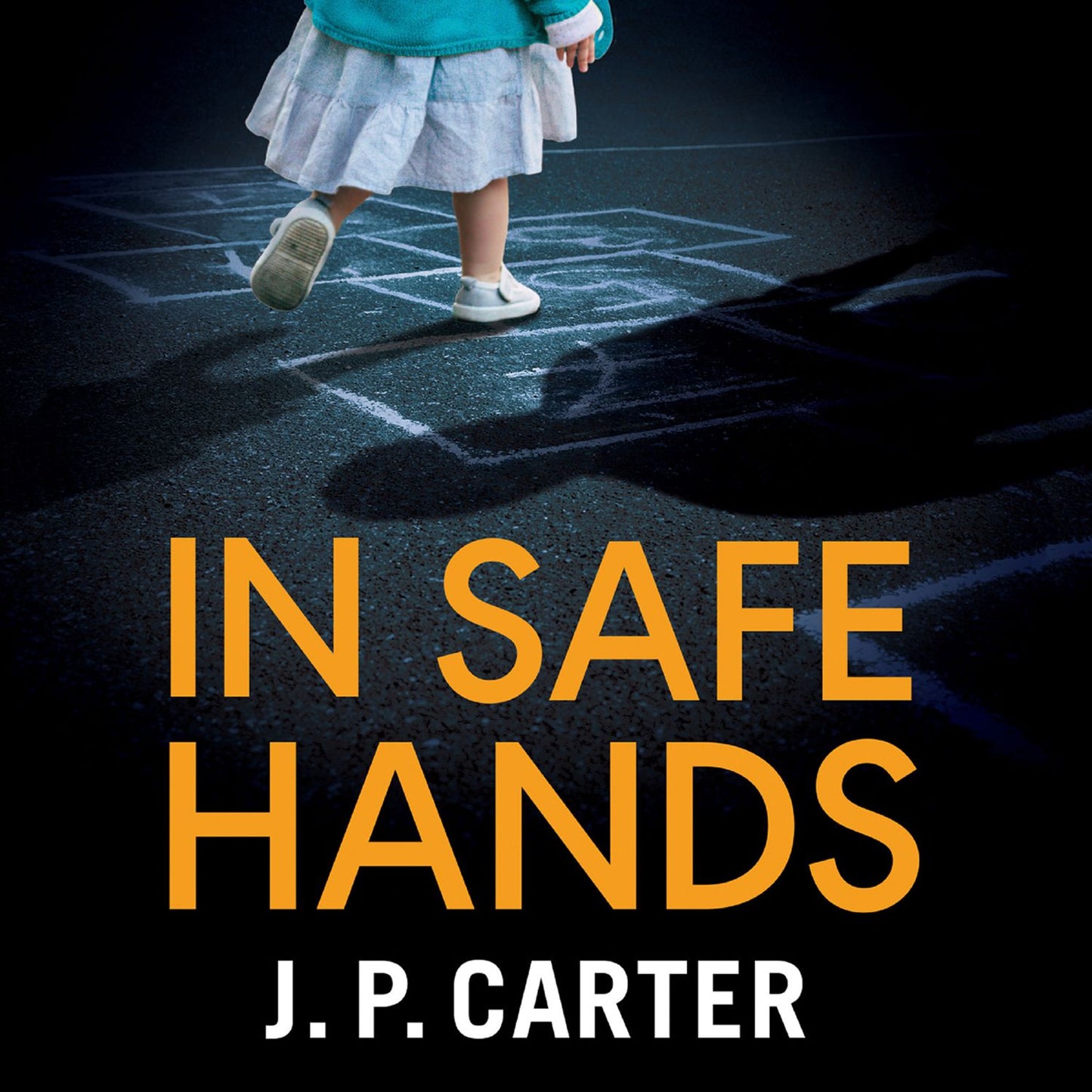 In Safe Hands (A DCI Anna Tate Crime Thriller, Book 1): A DCI Anna Tate Thriller