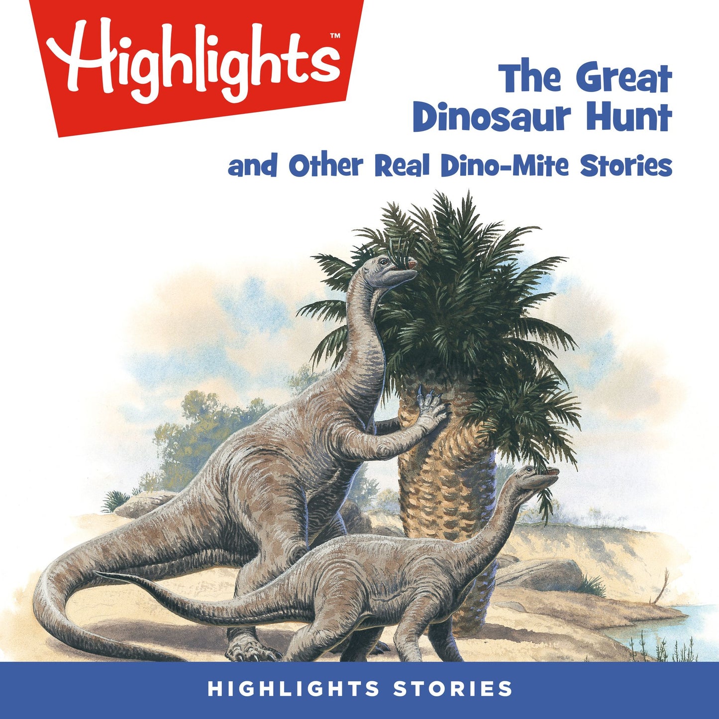 The Great Dinosaur Hunt and Other Dino-Mite Stories