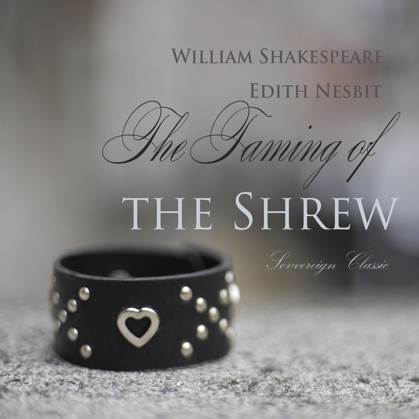 The Taming of the Shrew: Sovereign Classic