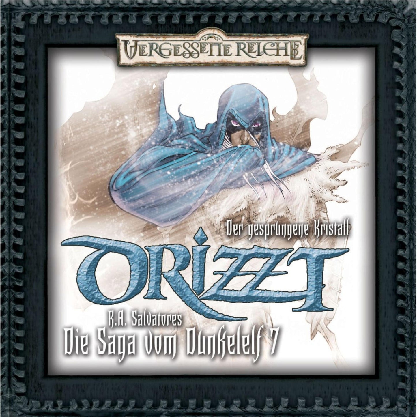 Drizzt - Die Saga vom Dunkelelf 07: Der gesprungene Kristall