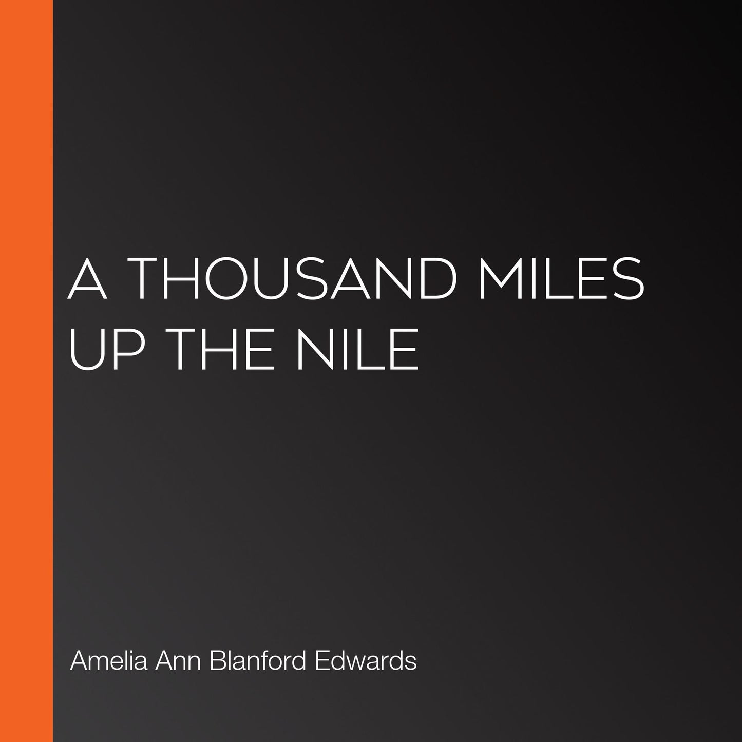 A Thousand Miles up the Nile
