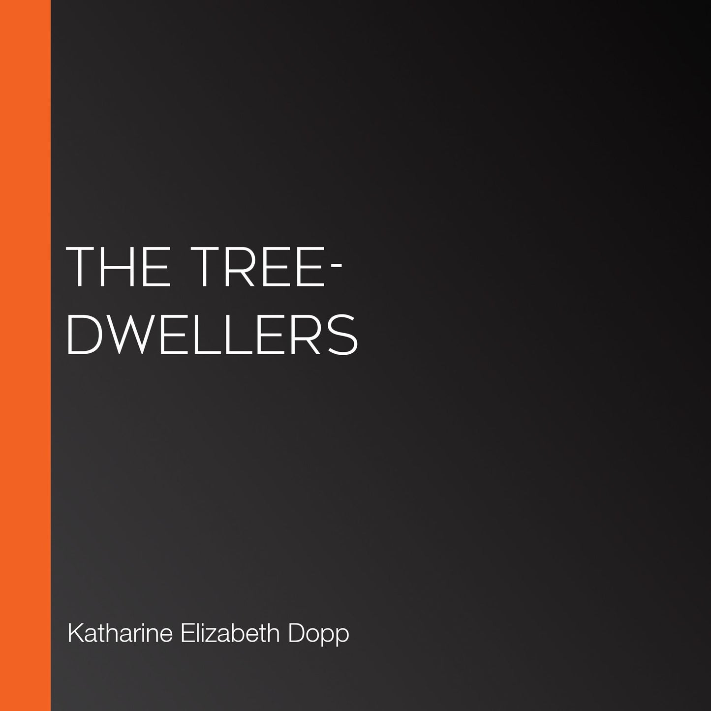 The Tree-Dwellers