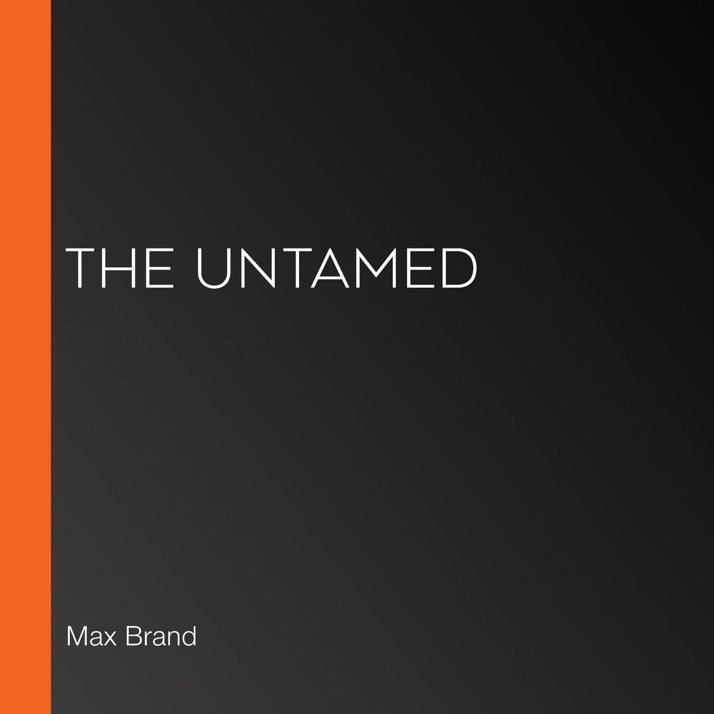 Untamed, The (Librovox)