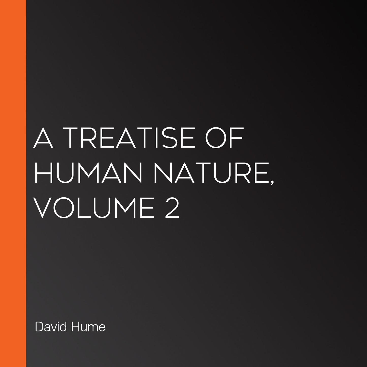 A Treatise Of Human Nature, Volume 2