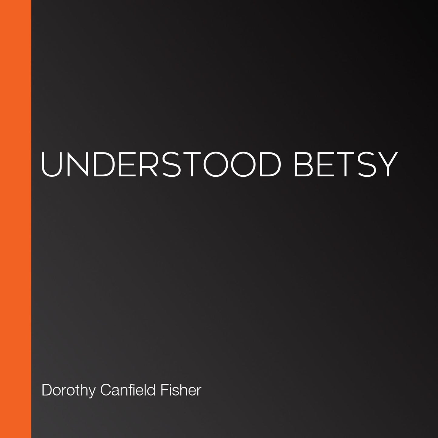 Understood Betsy