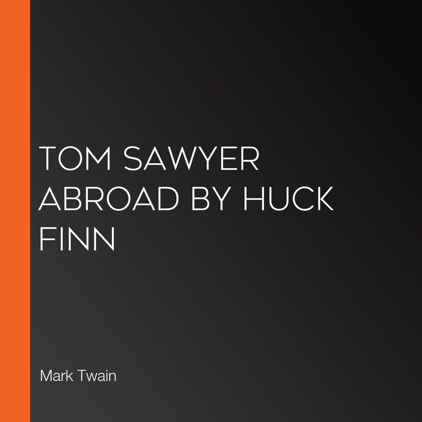 Tom Sawyer Abroad by Huck Finn