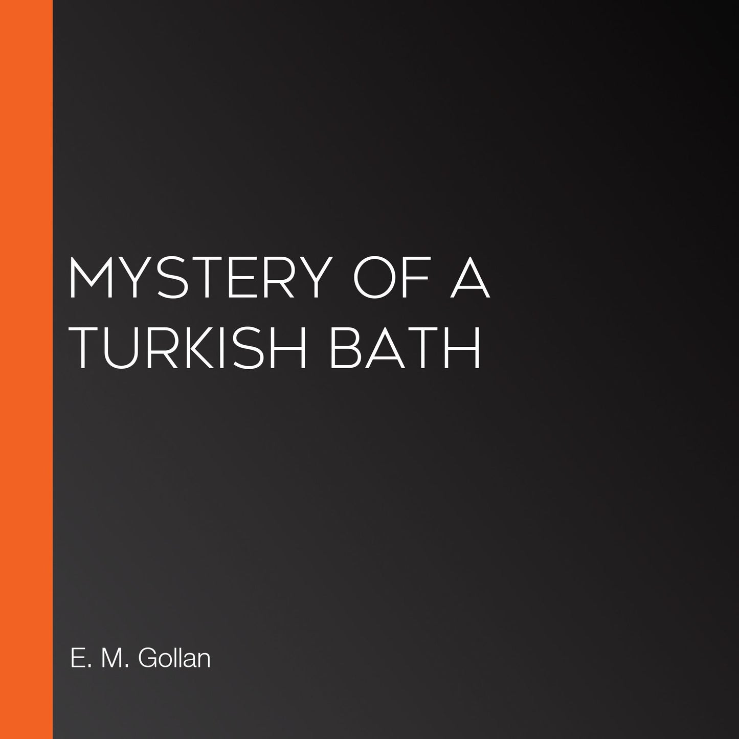 Mystery of a Turkish Bath