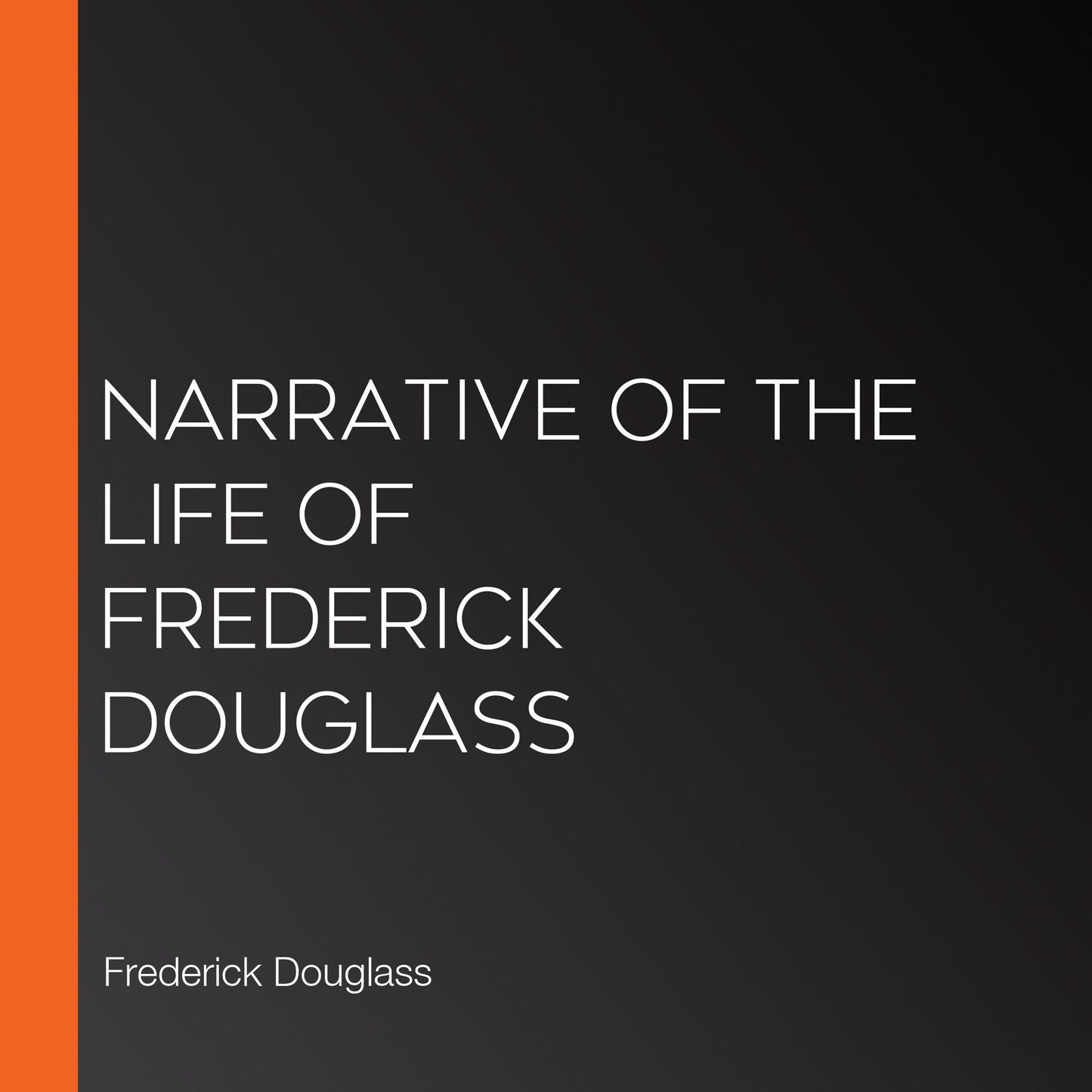 Narrative of the Life of Frederick Douglass