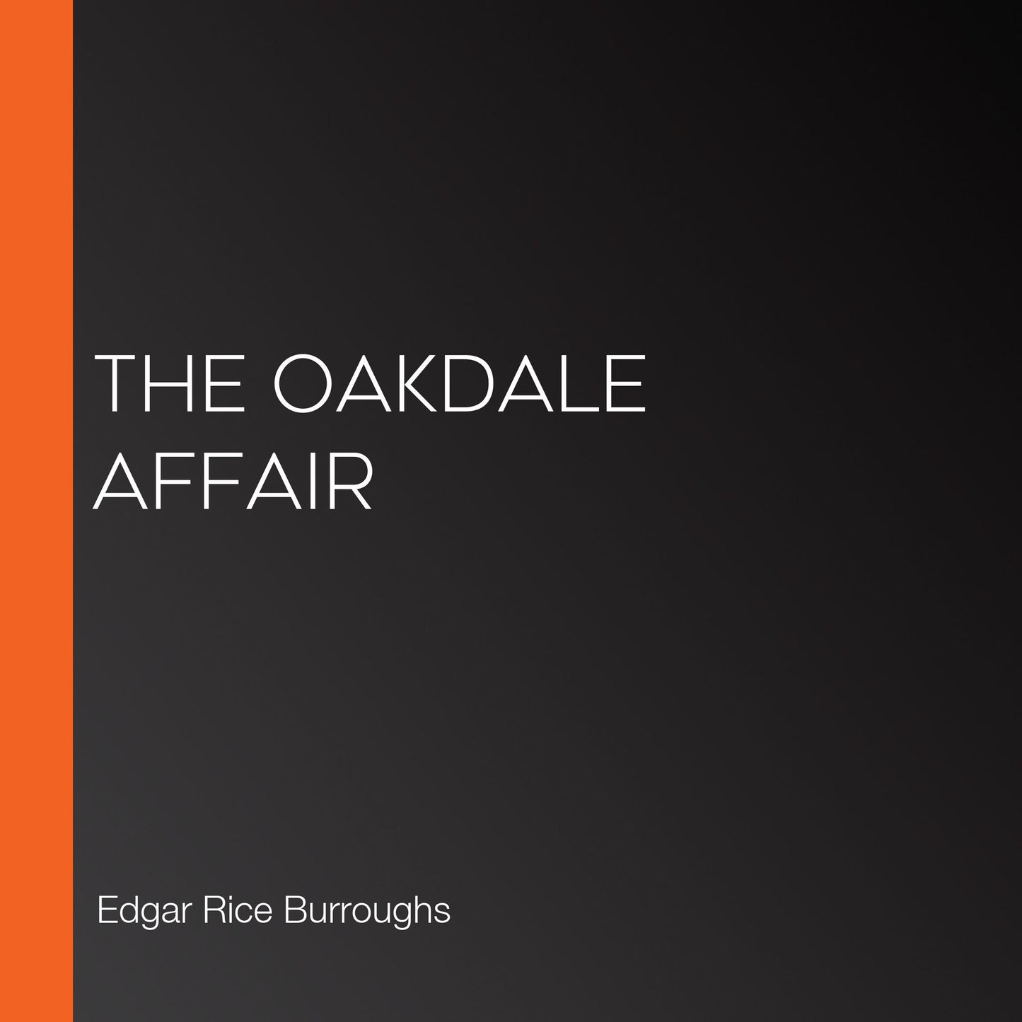 The Oakdale Affair