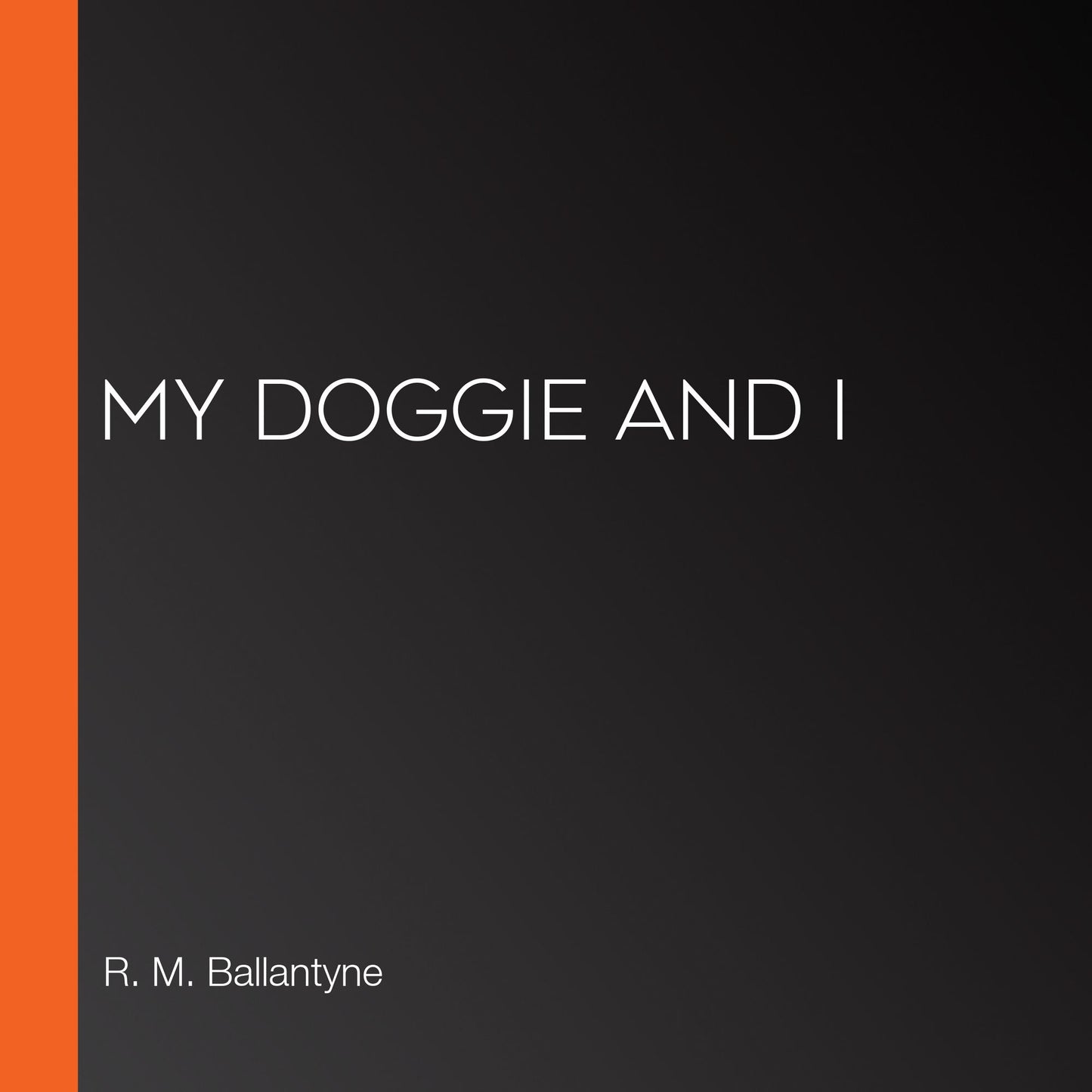 My Doggie and I