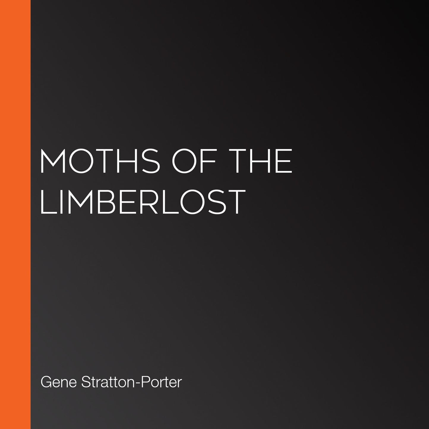 Moths of the Limberlost
