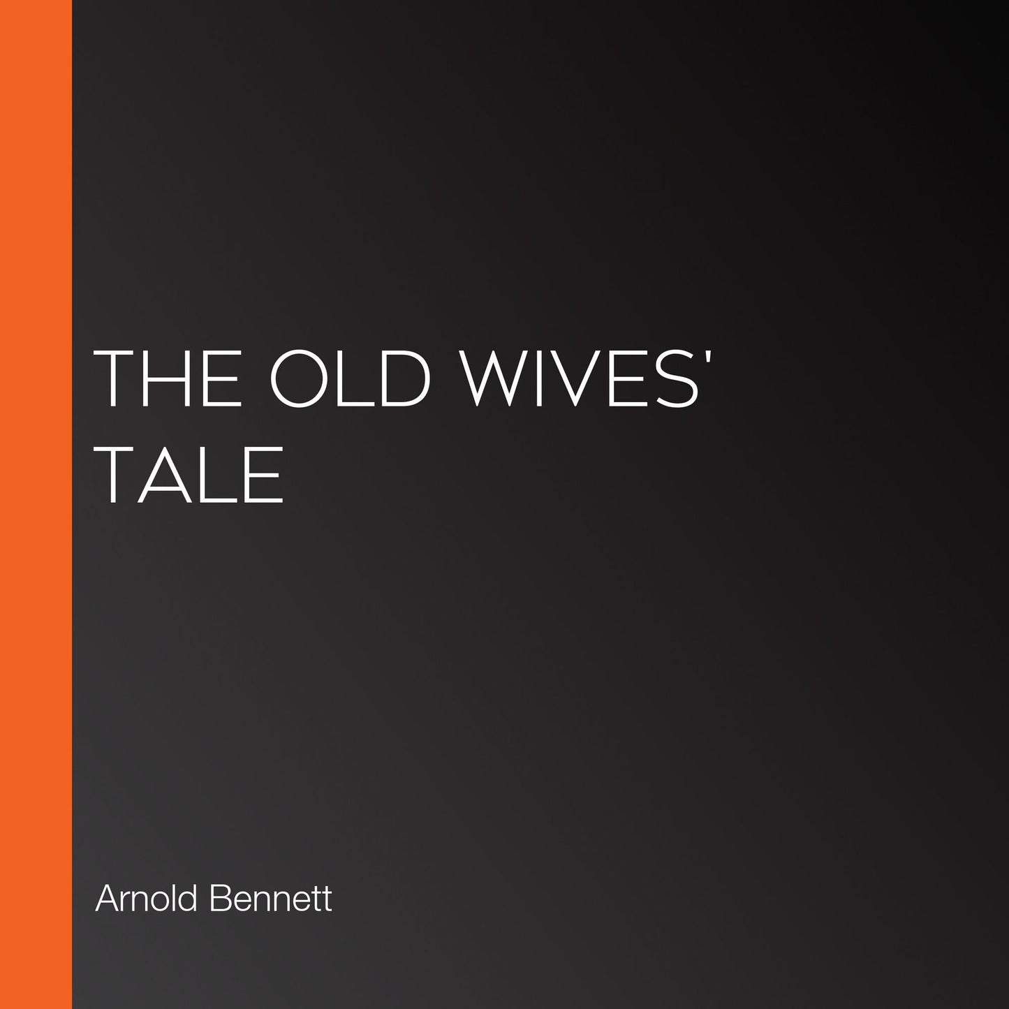 The Old Wives' Tale