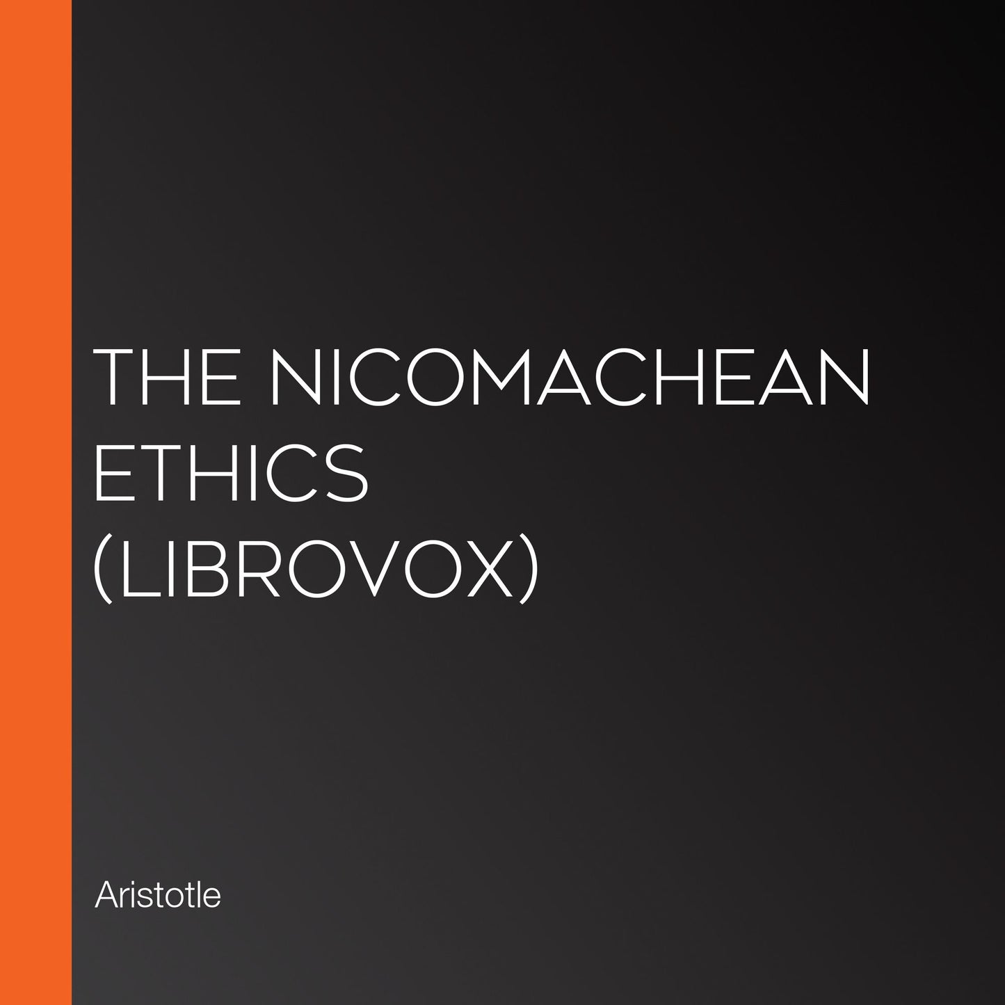 Nicomachean Ethics, The (Librovox)
