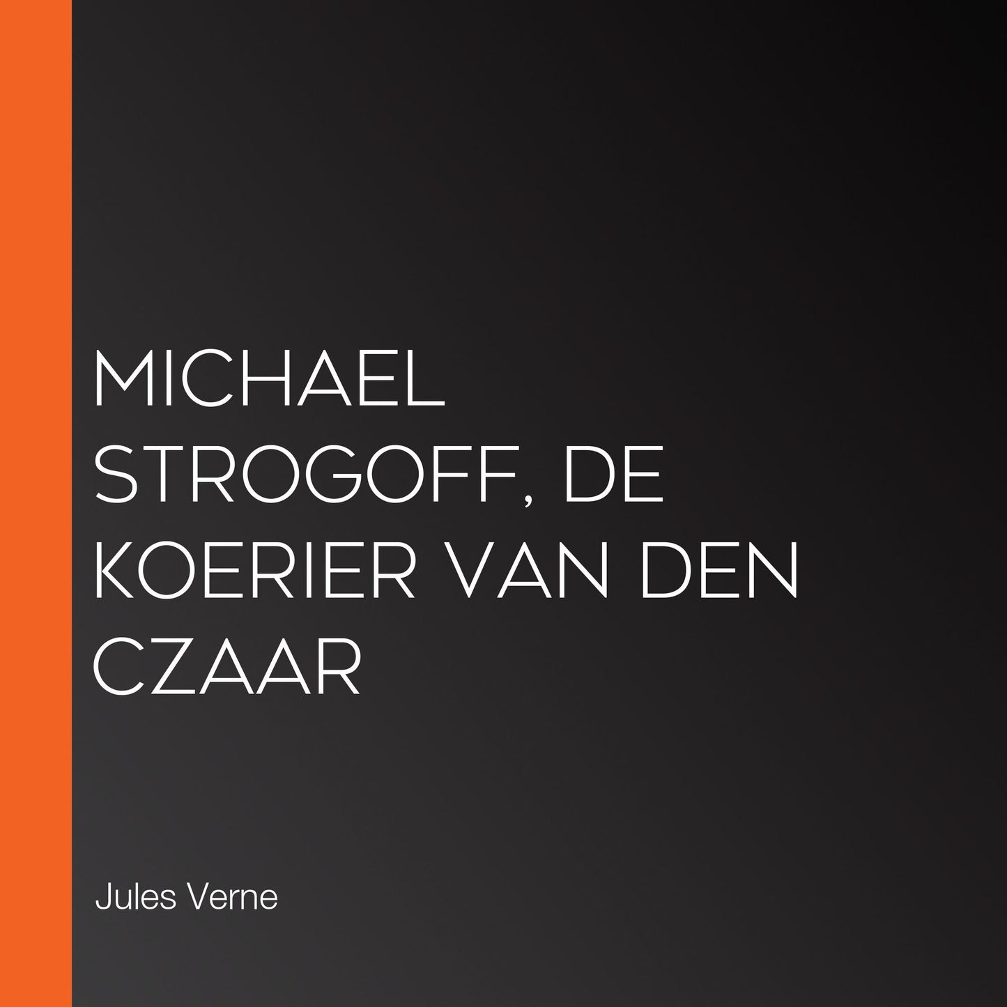 Michael Strogoff, de Koerier van den Czaar