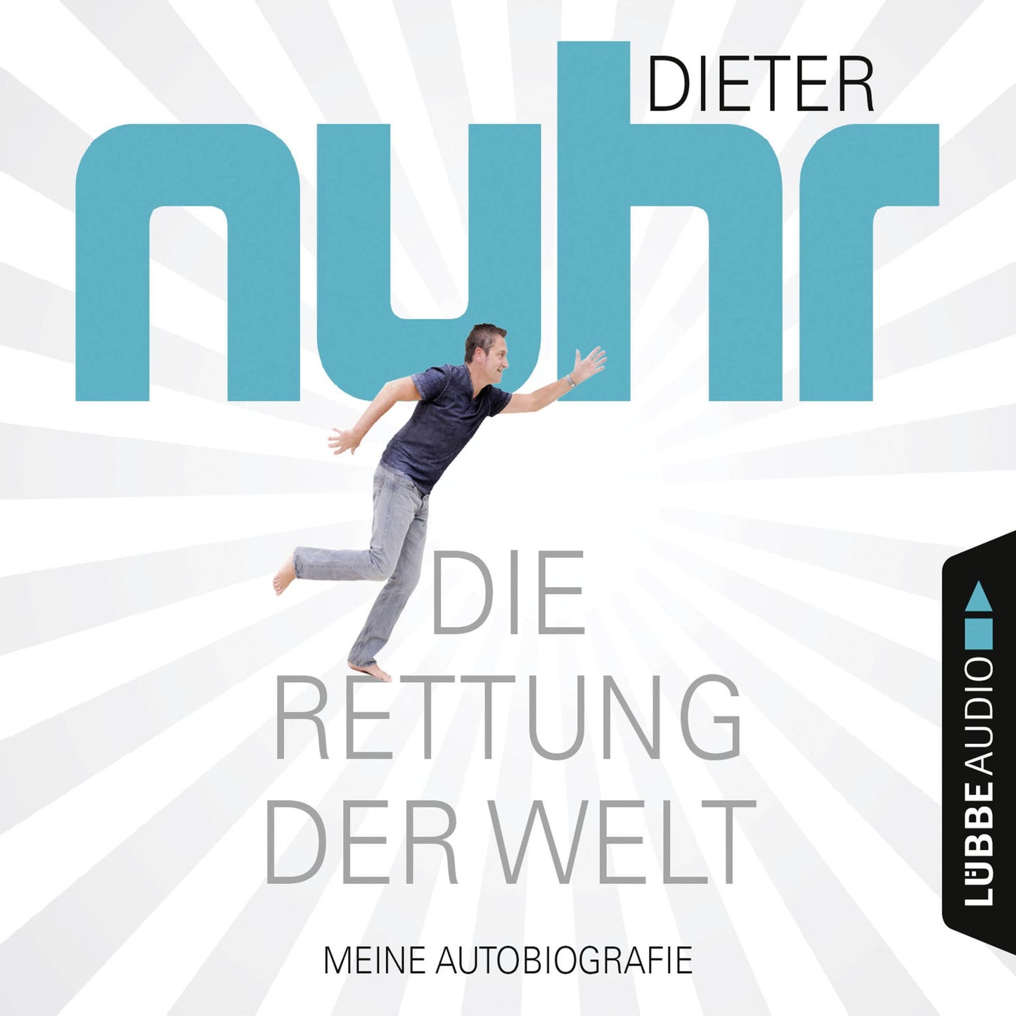 Die Rettung der Welt - Meine Autobiografie (GekÃ¼rzt)