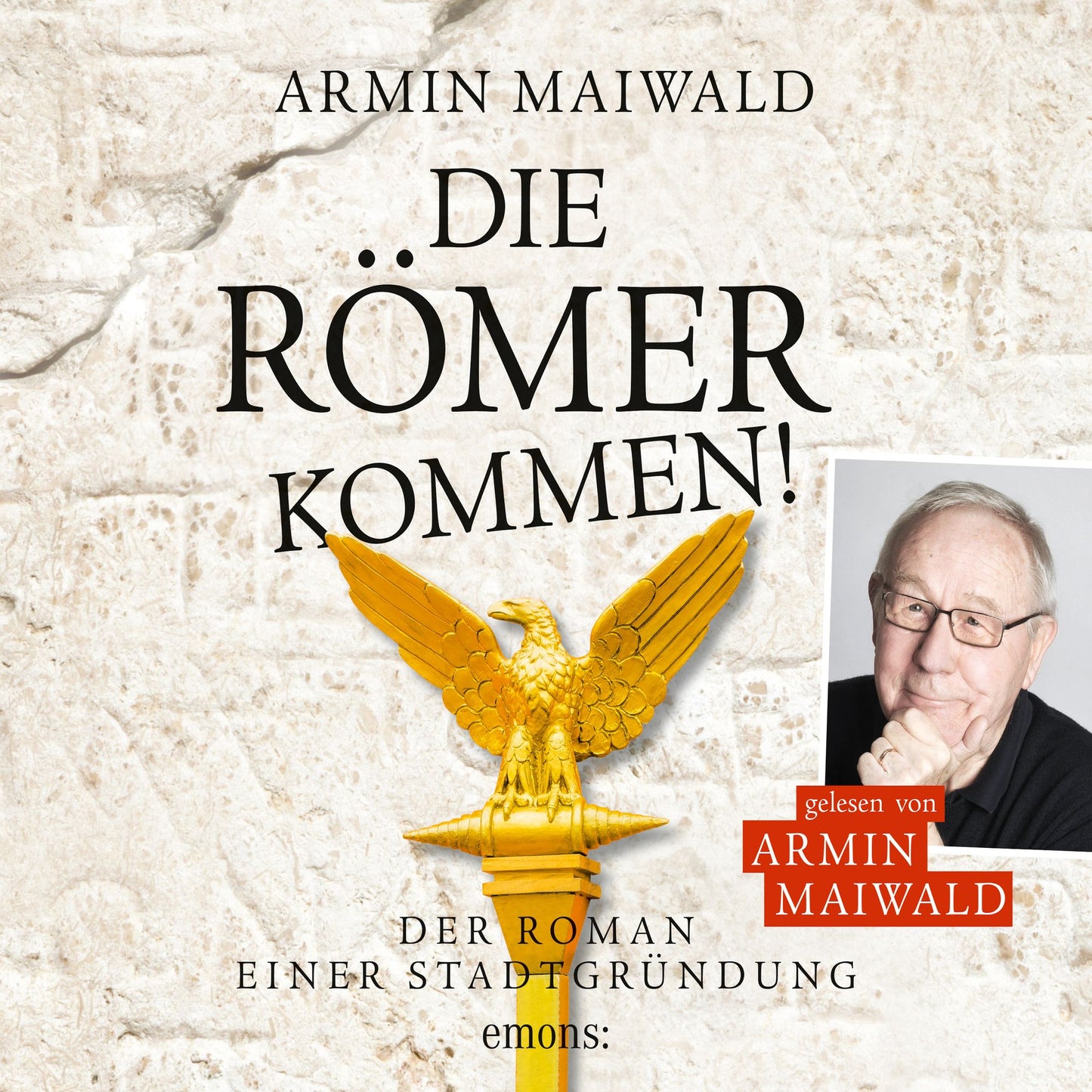 Die RÃ¶mer kommen: Roman einer StadtgrÃ¼ndung
